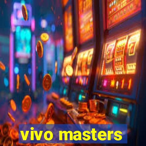 vivo masters